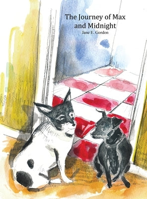 The Journey of Max and Midnight by Gordon, Jane E.