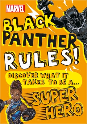 Marvel Black Panther Rules!: Discover What It Takes to Be a Super Hero by Wrecks, Billy