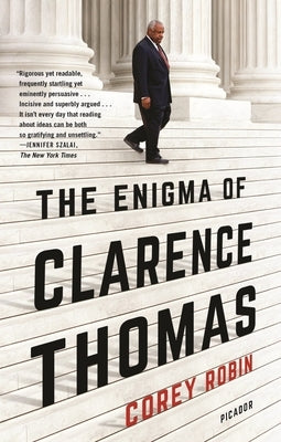 The Enigma of Clarence Thomas by Robin, Corey