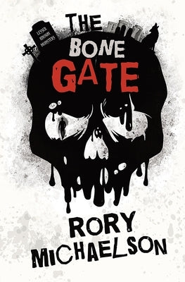 The Bone Gate by Michaelson, Rory