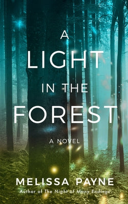A Light in the Forest by Payne, Melissa