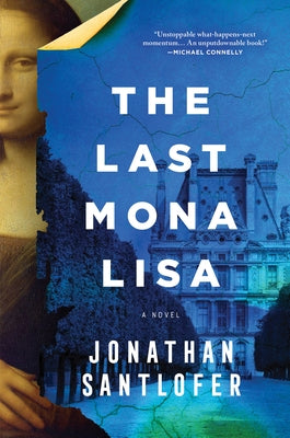 The Last Mona Lisa by Santlofer, Jonathan