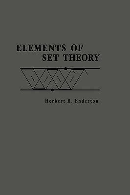 Elements of Set Theory by Enderton, Herbert B.