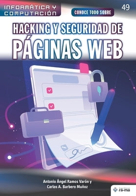 Conoce todo sobre Hacking y seguridad de páginas Web by Barbero Mu&#241;oz, Carlos a.