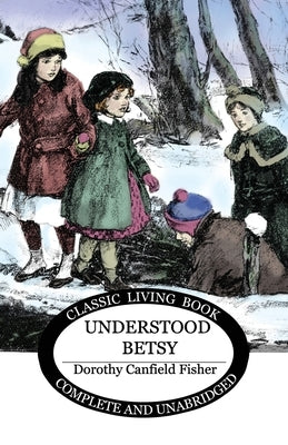 Understood Betsy by Fisher, Dorothy Canfield
