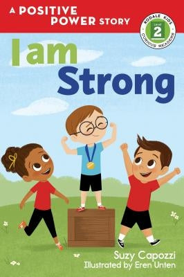 I Am Strong: A Positive Power Story by Capozzi, Suzy