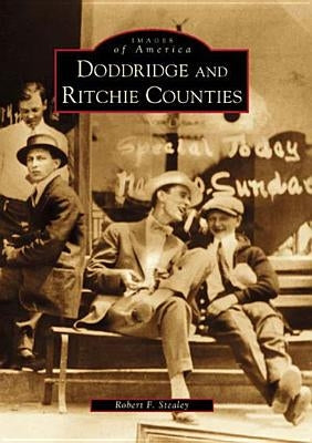 Doddridge and Ritchie Counties by Stealey, Robert F.