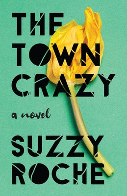 The Town Crazy by Roche, Suzzy