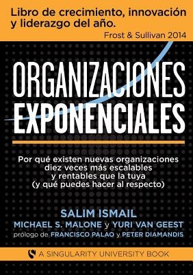 Organizaciones Exponenciales by Salim Ismail