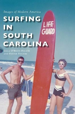 Surfing in South Carolina by Folsom, Lilla O.