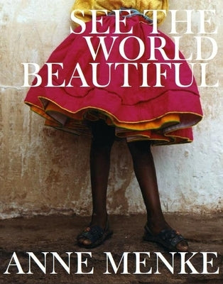 See the World Beautiful by Menke, Anne