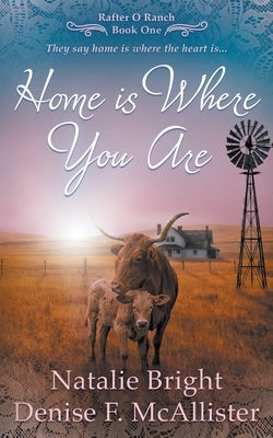 Home is Where You Are: A Christian Western Romance Series by Bright, Natalie