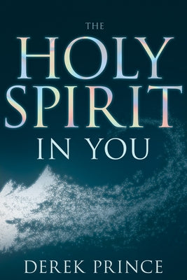The Holy Spirit in You by Prince, Derek