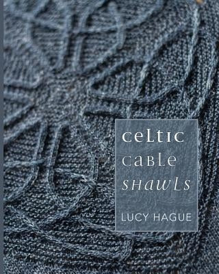 Celtic Cable Shawls by Hague, Lucy