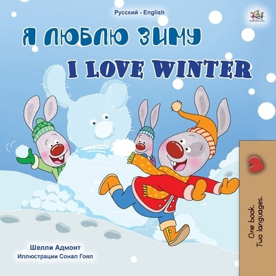 I Love Winter (Russian English Bilingual Children's Book) by Admont, Shelley