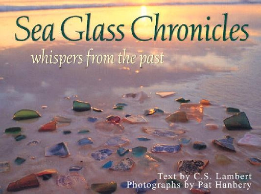 Sea Glass Chronicles by Lambert, C. S.