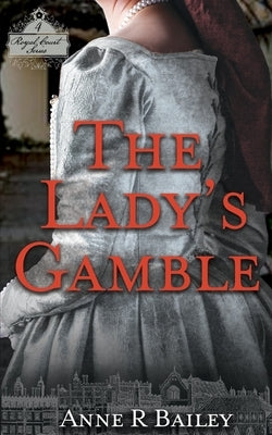 The Lady's Gamble by Bailey, Anne R.