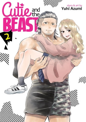 Cutie and the Beast Vol. 2 by Azumi, Yuhi