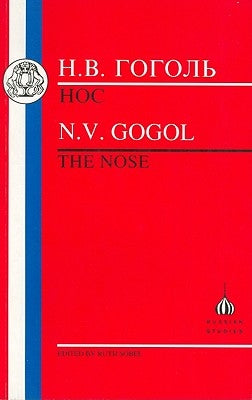 The Gogol: The Nose by Gogol, Nikolai Vasilievich