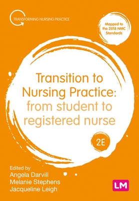 Transition to Nursing Practice: From Student to Registered Nurse by Darvill, Angela
