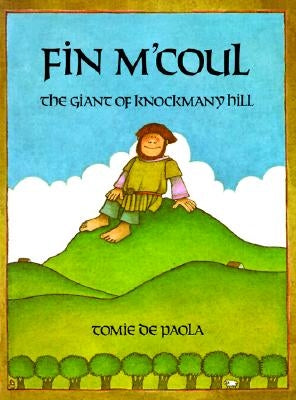 Fin M'Coul: The Giant of Knockmany Hill by dePaola, Tomie
