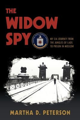 The Widow Spy by Peterson, Martha D.