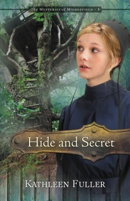 Hide and Secret: 3 by Fuller, Kathleen