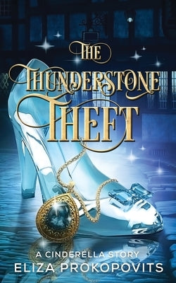 The Thunderstone Theft by Prokopovits, Eliza