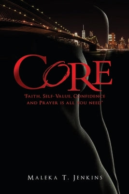 Core by Jenkins, Maleka T.