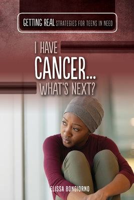 I Have Cancer...What's Next? by Bongiorno, Elissa