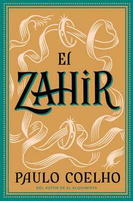 Zahir (Spanish Edition): Una Novela de Obsesión by Coelho, Paulo
