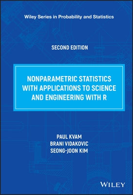 Nonparametric Statistics with Applications to Science and Engineering with R by Kvam, Paul