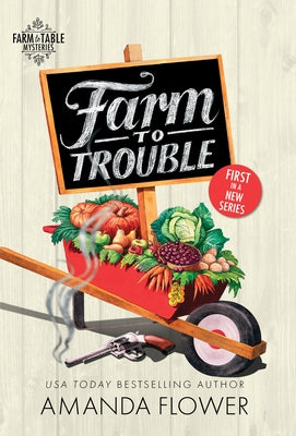 Farm to Trouble by Flower, Amanda