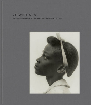 Viewpoints: Photographs from the Howard Greenberg Collection by Gresh, Kristen