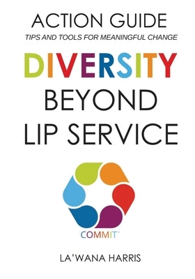 Action Guide: Diversity Beyond Lip Service by Harris, La'wana