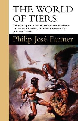 The World of Tiers: Volume One by Farmer, Philip Jose