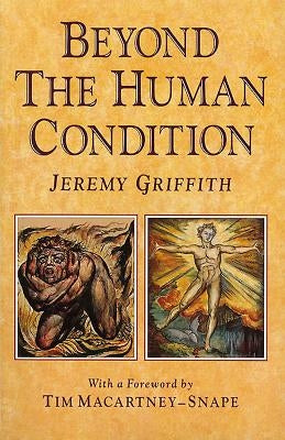 Beyond the Human Condition by Griffith, Jeremy