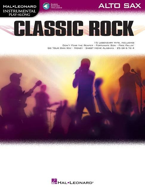 Classic Rock: Instrumental Play-Along for Alto Sax by Hal Leonard Corp