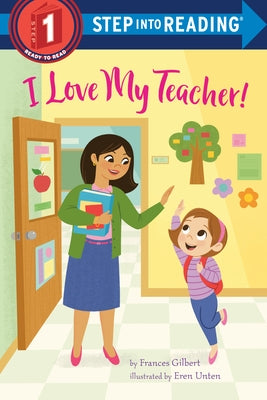 I Love My Teacher! by Gilbert, Frances