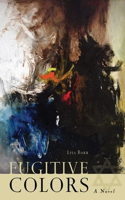 Fugitive Colors by Barr, Lisa