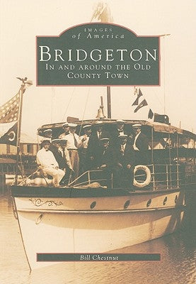 Bridgeton: In and Around the Old County Town by Chestnut, Bill