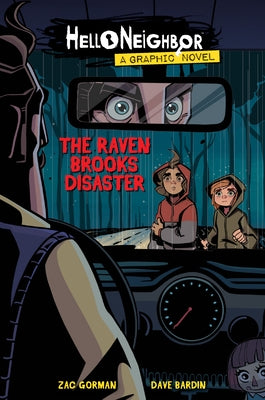 The Raven Brooks Disaster (Hello Neighbor: Graphic Novel #2): Volume 2 by Gorman, Zac