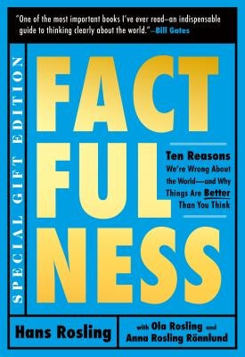 Factfulness Illustrated: Ten Reasons We're Wrong about the World--And Why Things Are Better Than You Think by Rosling, Hans