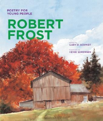 Poetry for Young People: Robert Frost: Volume 1 by Schmidt, Gary D.