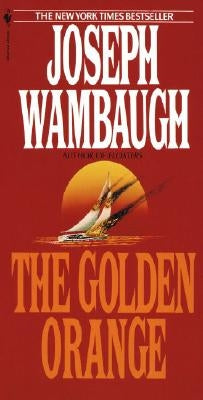 The Golden Orange by Wambaugh, Joseph