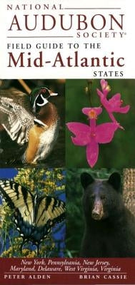 National Audubon Society Guide to the Mid-Atlantic Stat Es by National Audubon Society