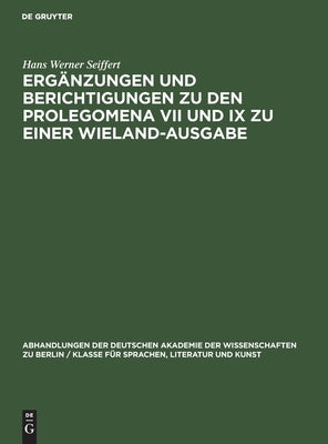 Ergänzungen und Berichtigungen zu den Prolegomena VII und IX zu einer Wieland-Ausgabe by Seiffert, Hans Werner