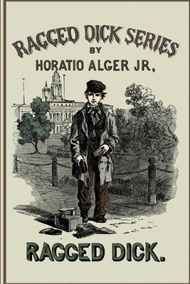 Ragged Dick by Alger, Horatio