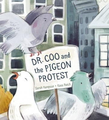 Dr. Coo and the Pigeon Protest by Hampson, Sarah