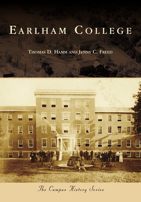 Earlham College by Hamm, Thomas D.